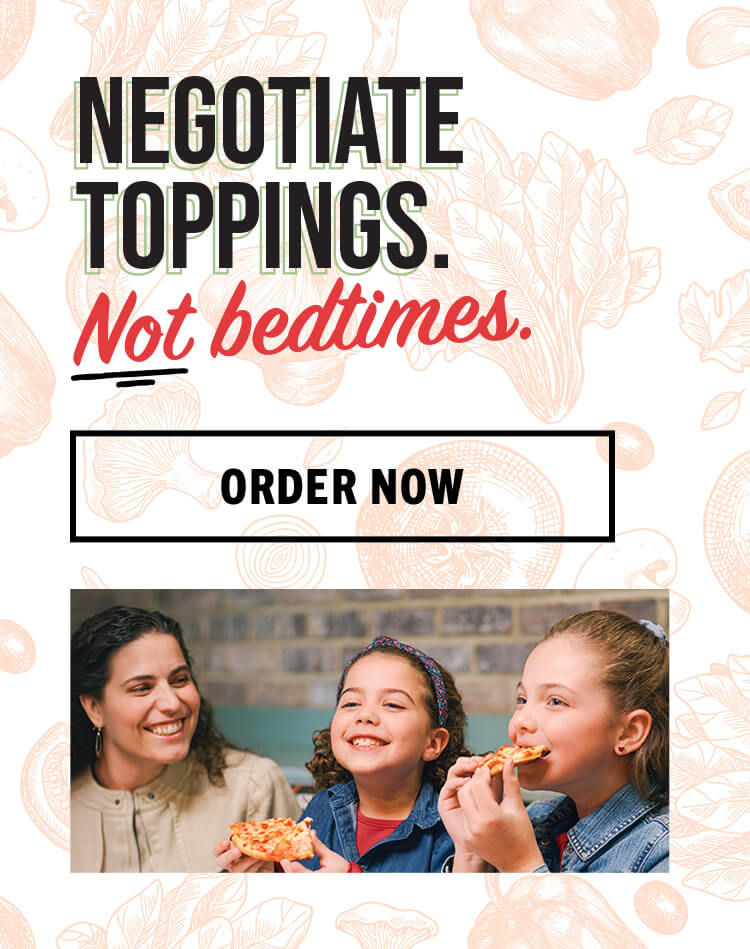 Negotiate toppings. Not bedtimes.